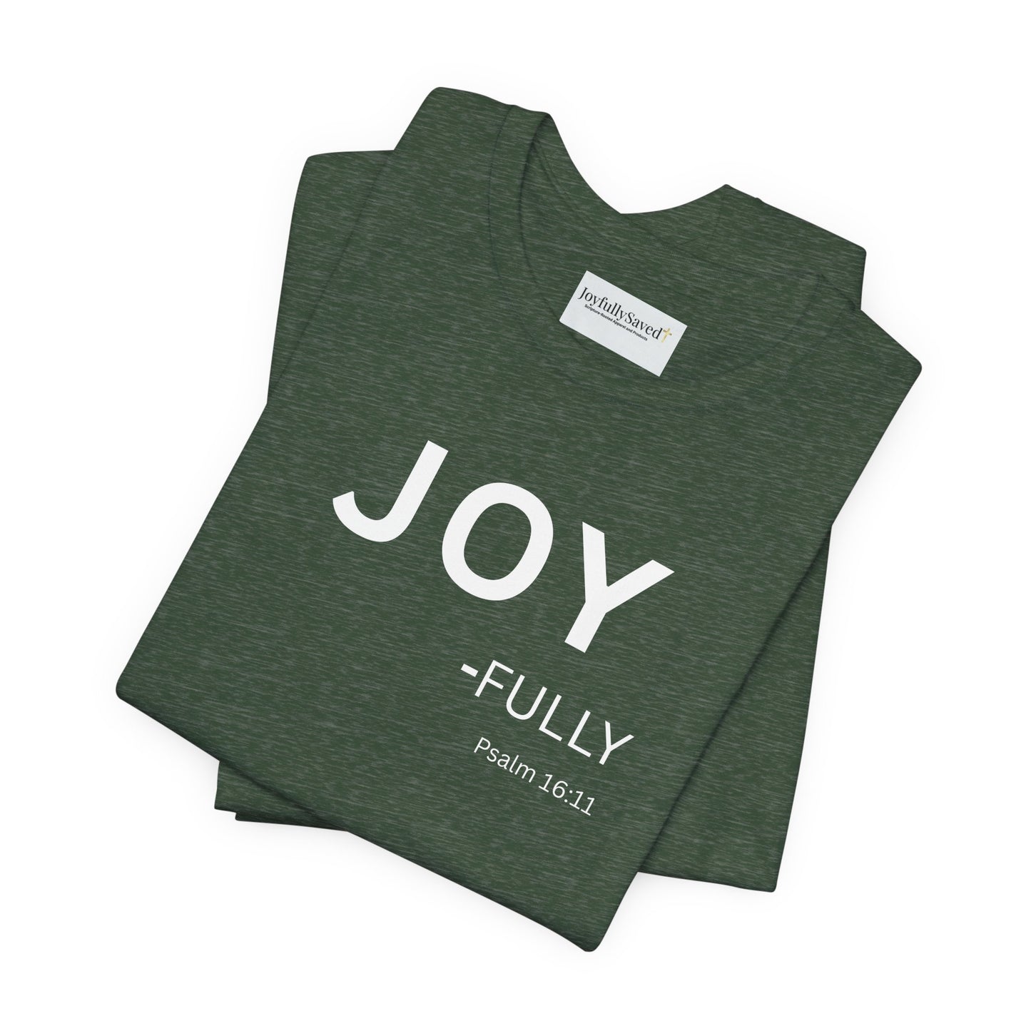 JOY - fully - (Psalm 16:11) | Christian Statement T-Shirt