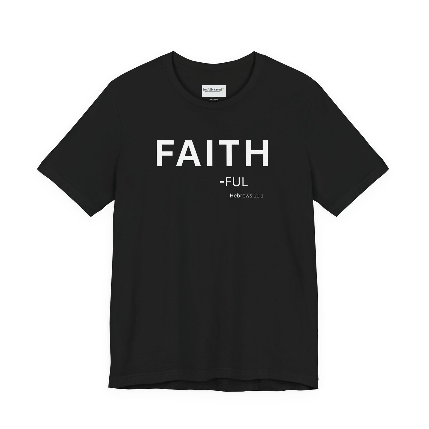 FAITH – full  (Hebrews 11:1) | Christian Statement T-Shirt
