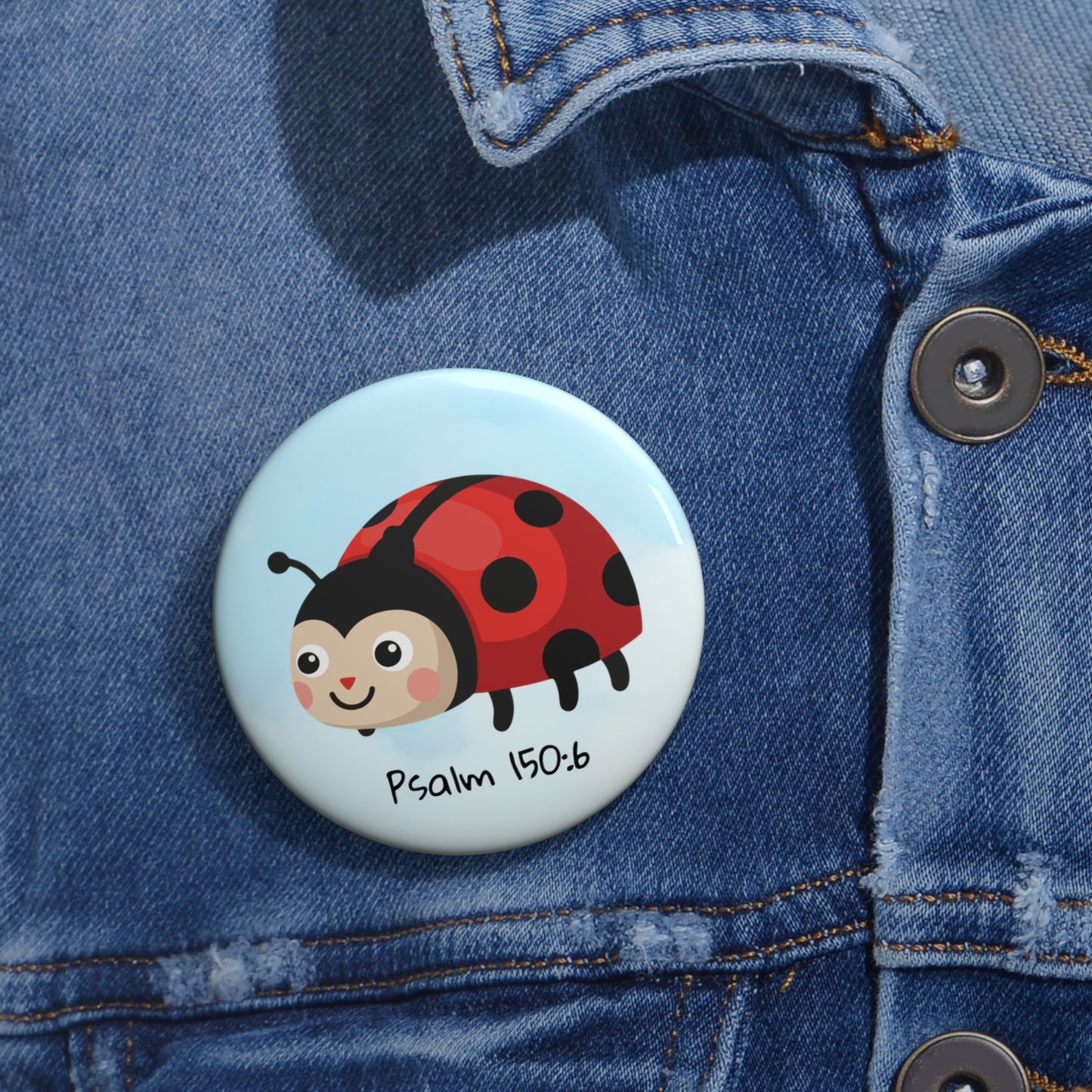 Ladybug Psalm 150:6 Pin Button — Christian Faith Lapel Pin