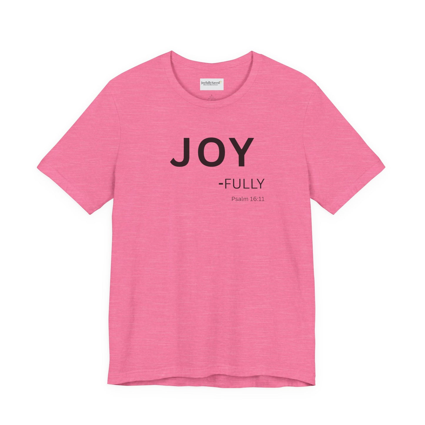 JOY - fully - (Psalm 16:11) | Christian Statement T-Shirt