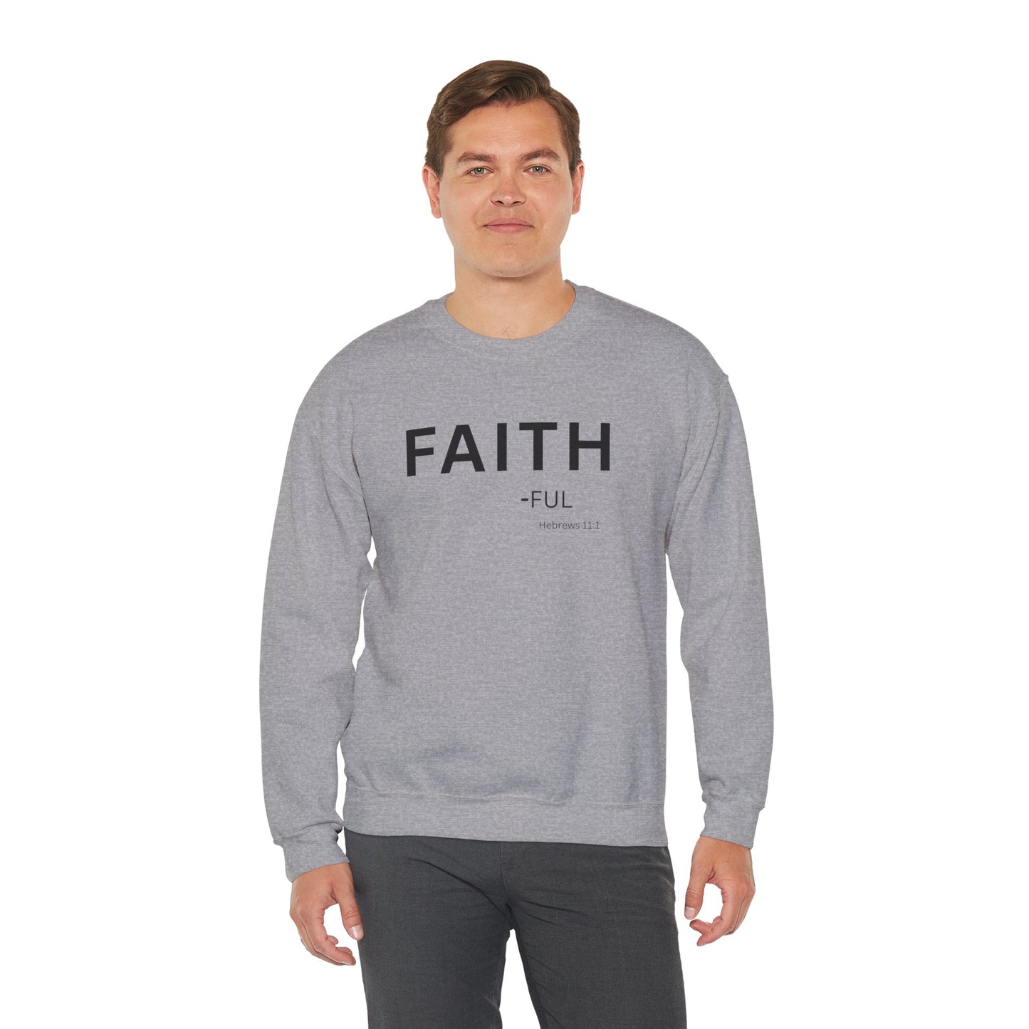 Faith-ful Sweatshirt | Chritian Unisex clothing (Hebrews 11:1)