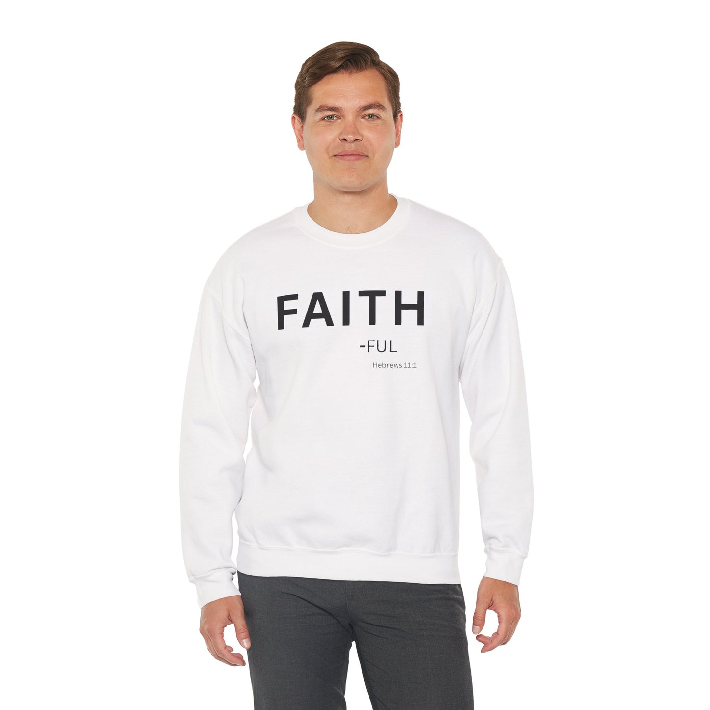 Faith-ful Sweatshirt | Chritian Unisex clothing (Hebrews 11:1)