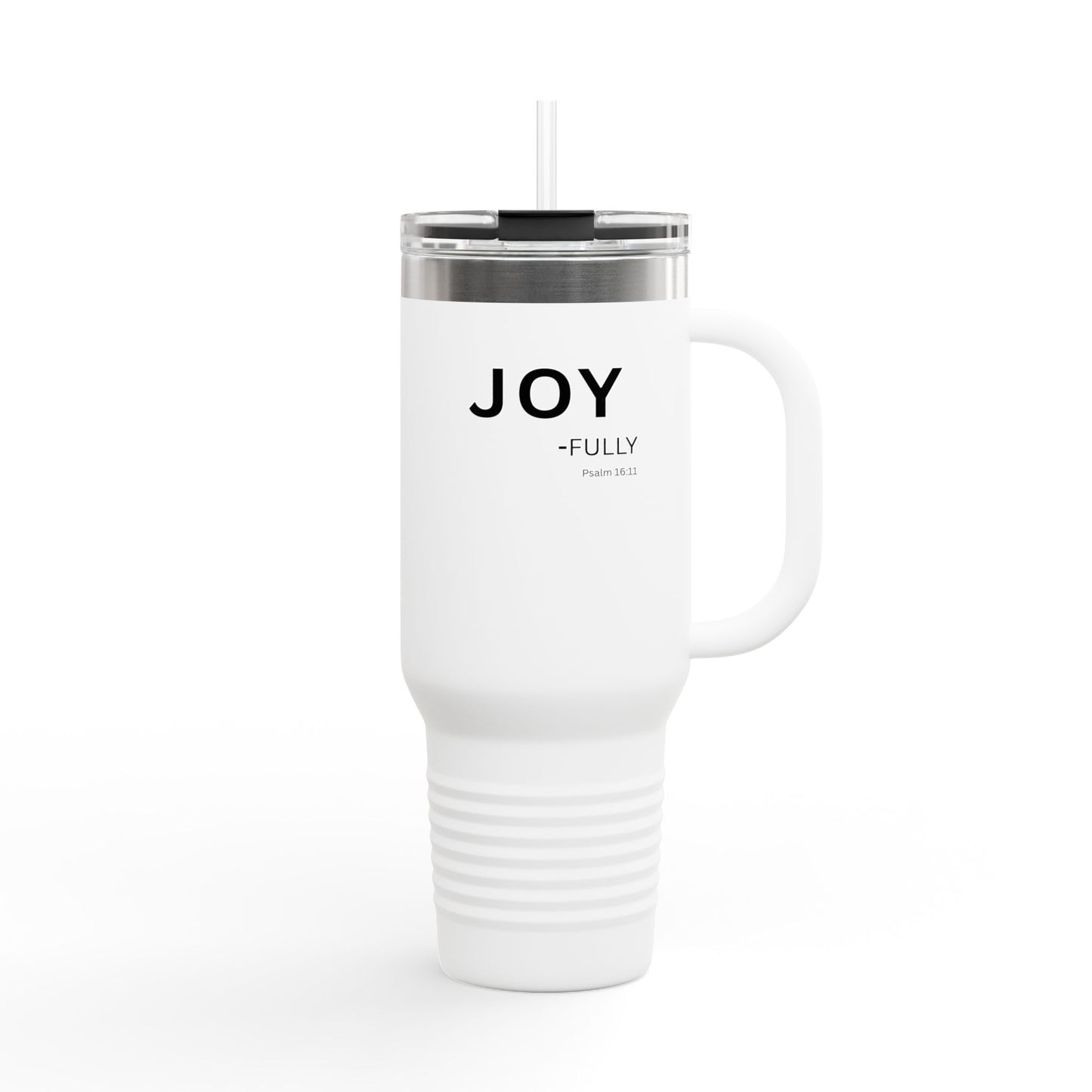 JOY-fully Insulated 40oz Travel Mug —Christian Faith Declaration Psalm 16:11 - white text