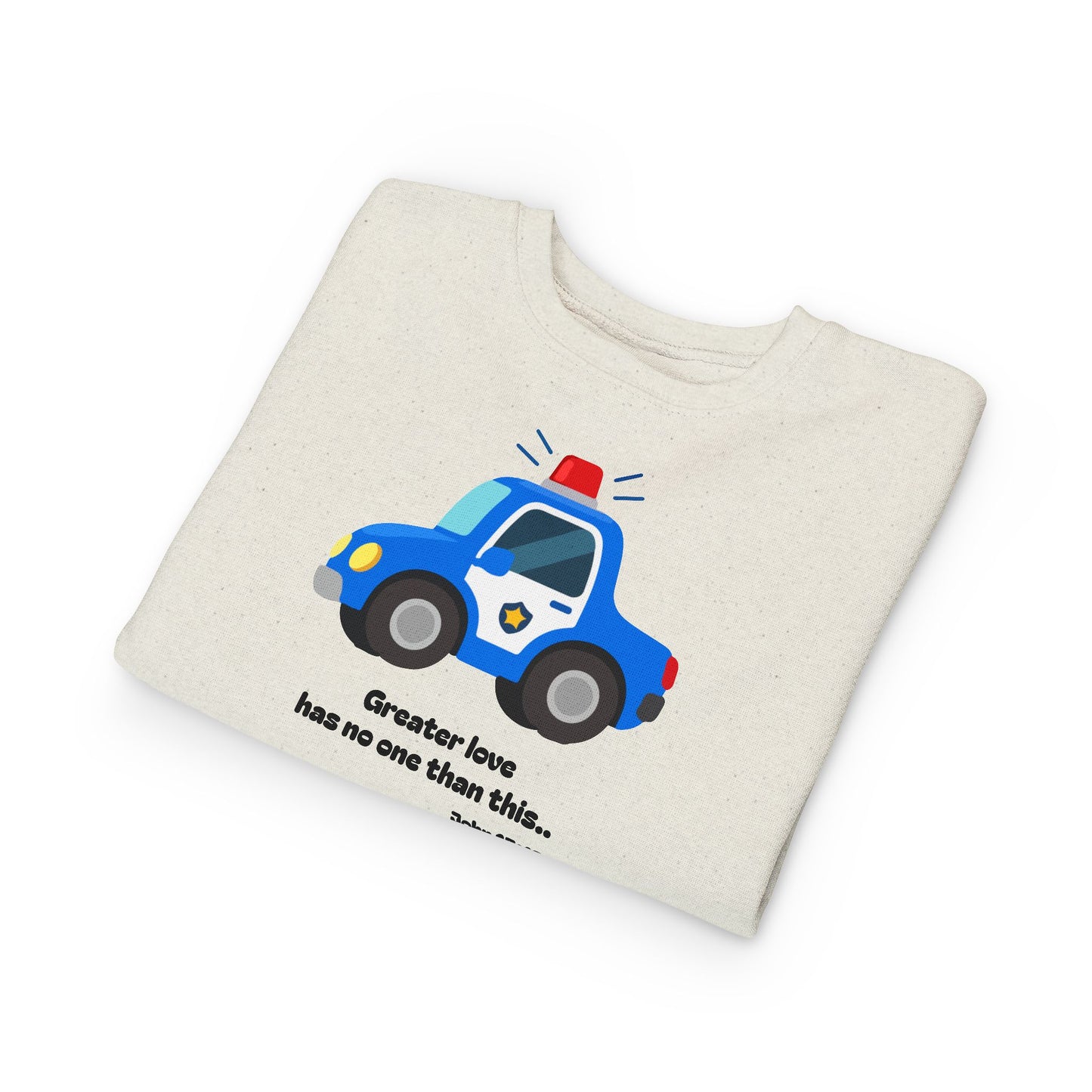 Christian Toddler Sweatshirt • Police Car Kids Pullover (John 15:13)