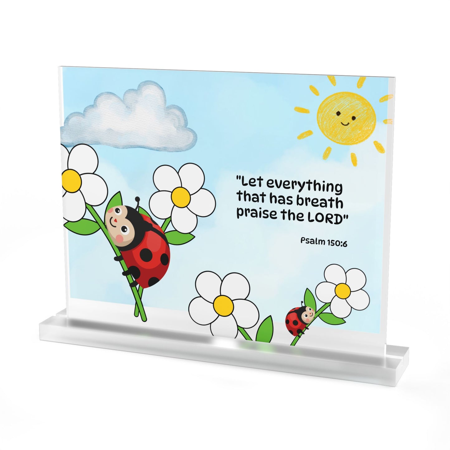 Ladybug Acrylic Table Sign — Christian gift (Psalm 150:6)