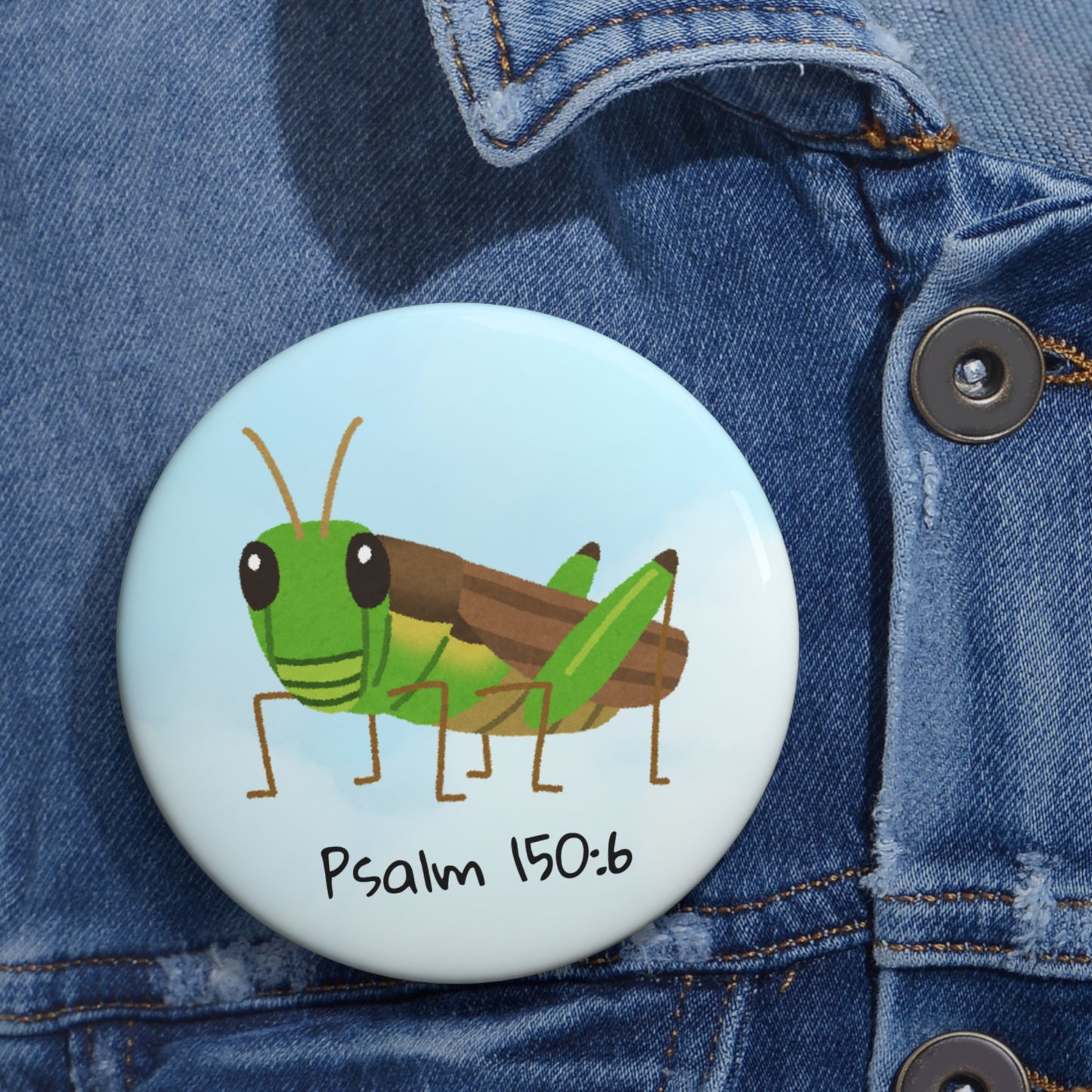 Grasshopper Psalm 150:6 Pin Button — Christian Faith Lapel Pin