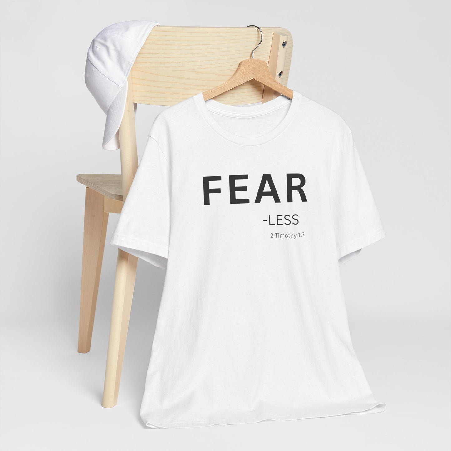 FEAR - less - (2 Timothy 1:7) | Christian Statement T-Shirt