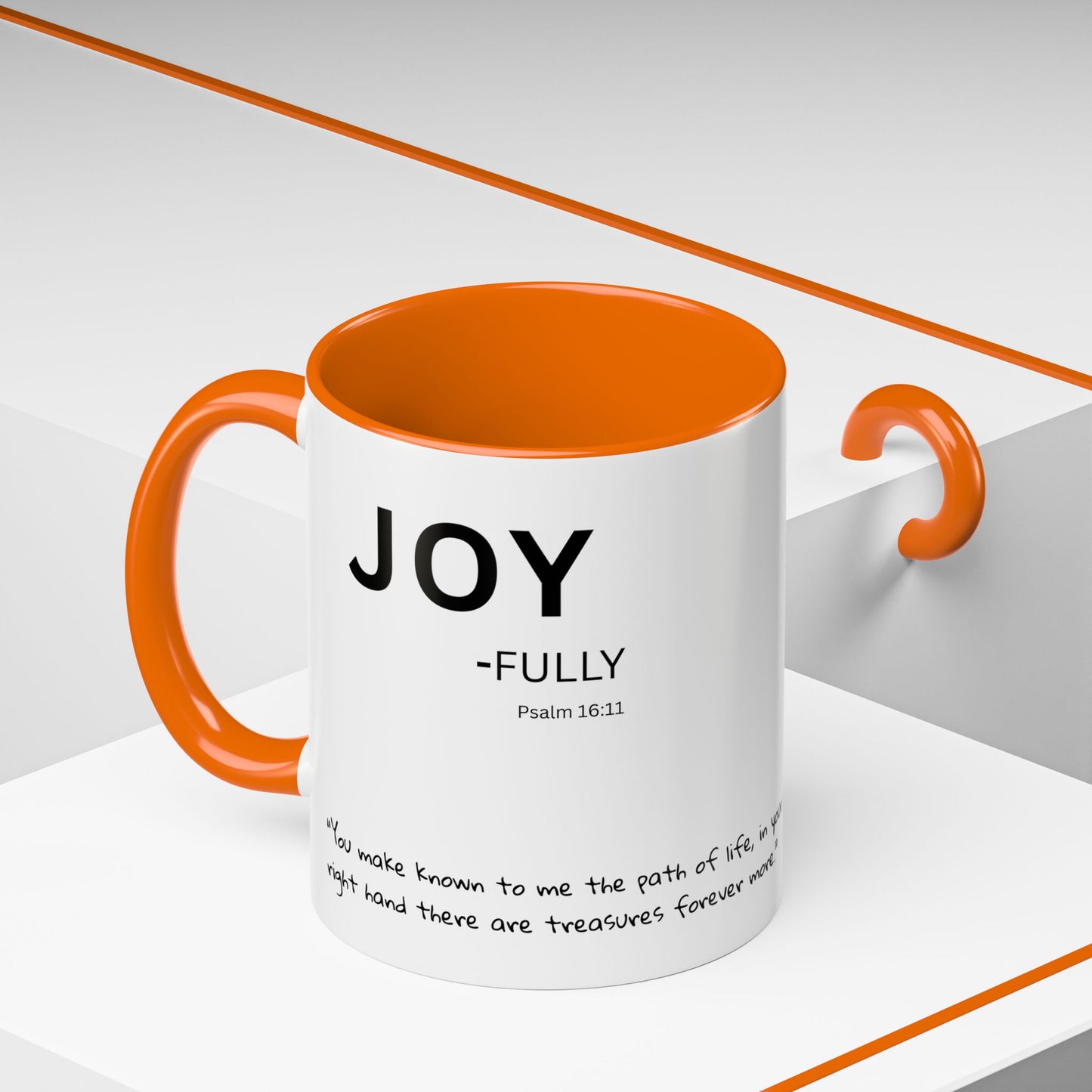 JOY-filled Scripture Coffee Mug  Psalm 16: 11— 11 oz or 15 oz with Scripture Around Base (Accent, Colorful)
