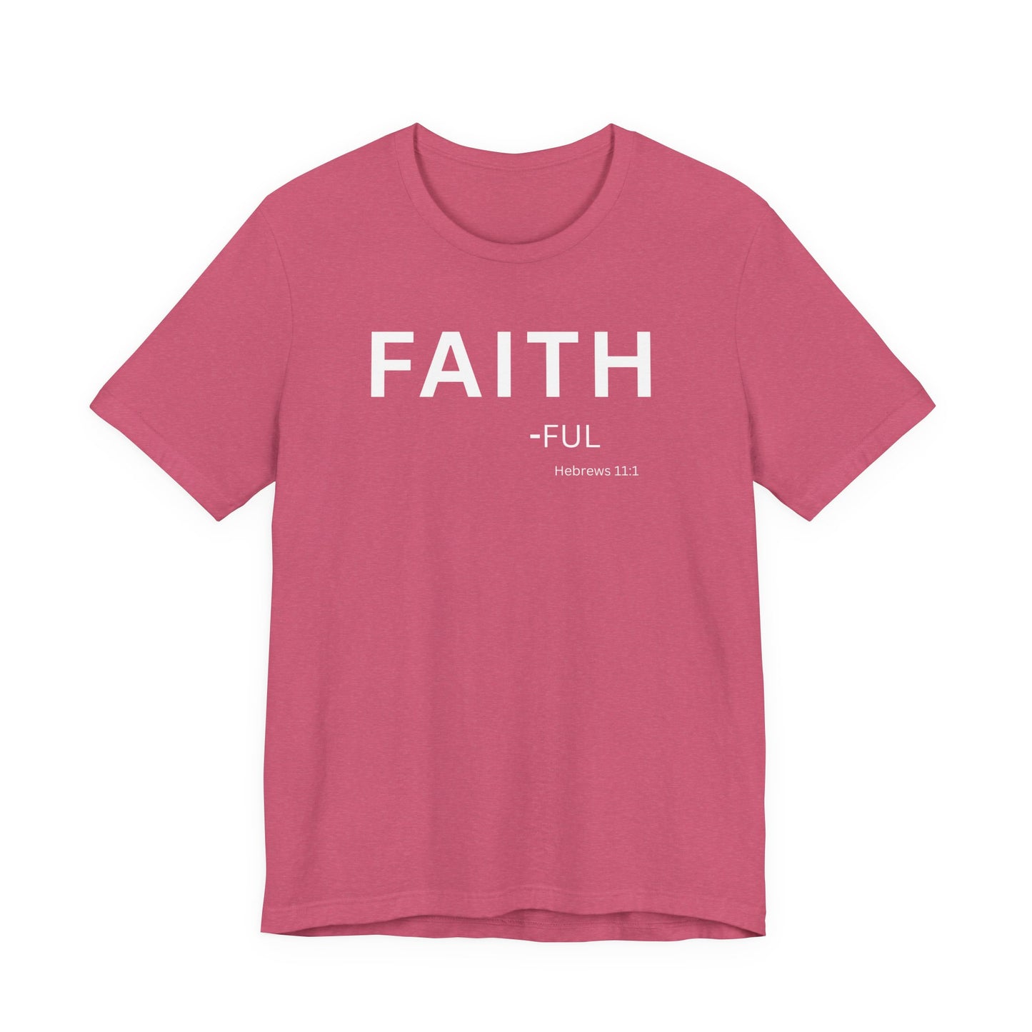 FAITH – full  (Hebrews 11:1) | Christian Statement T-Shirt