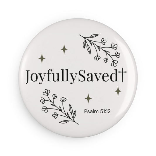 Joyfully Saved Magnet — Round Inspirational Christian Magnet