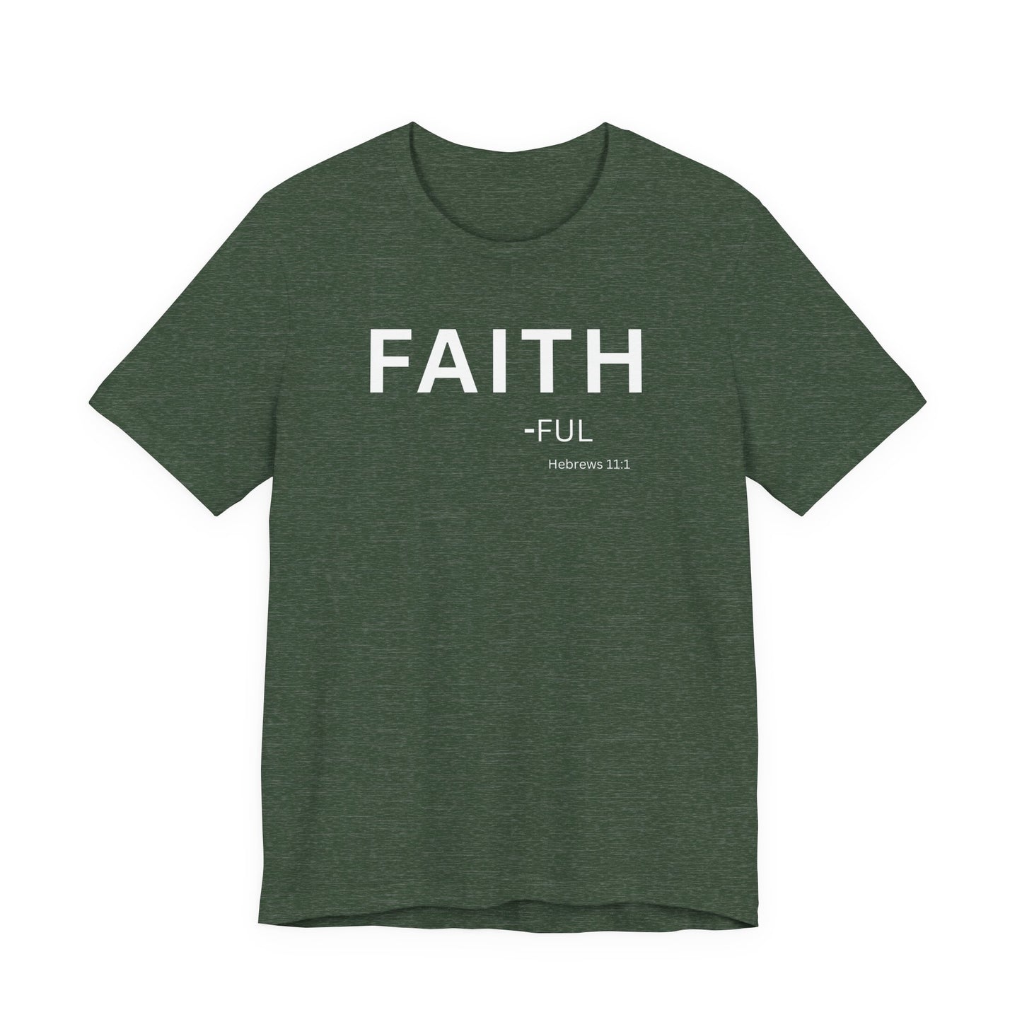 FAITH – full  (Hebrews 11:1) | Christian Statement T-Shirt
