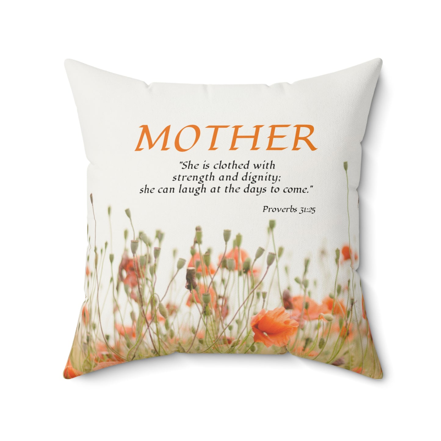 Proverbs 31:25 Mothers Pillow — Orange Wildflower Field Scripture Throw Pillow