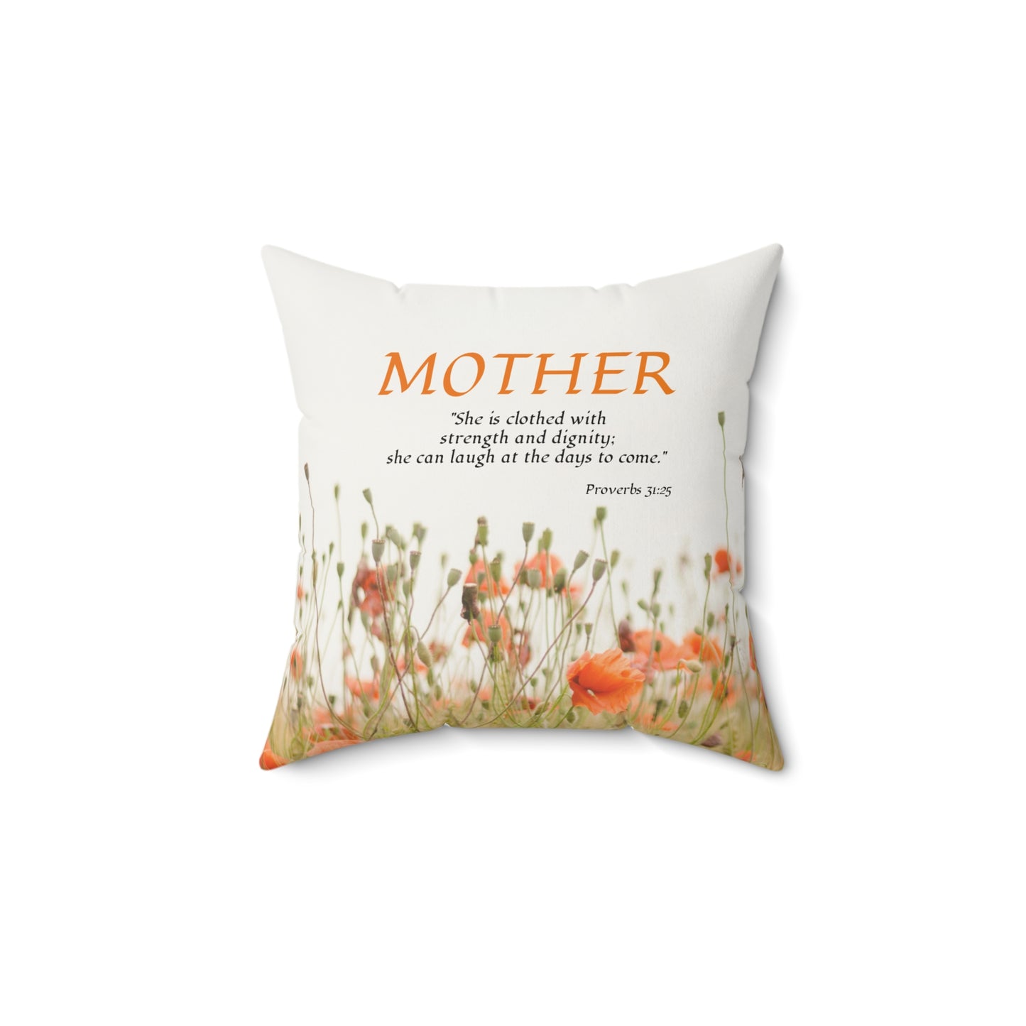 Proverbs 31:25 Mothers Pillow — Orange Wildflower Field Scripture Throw Pillow