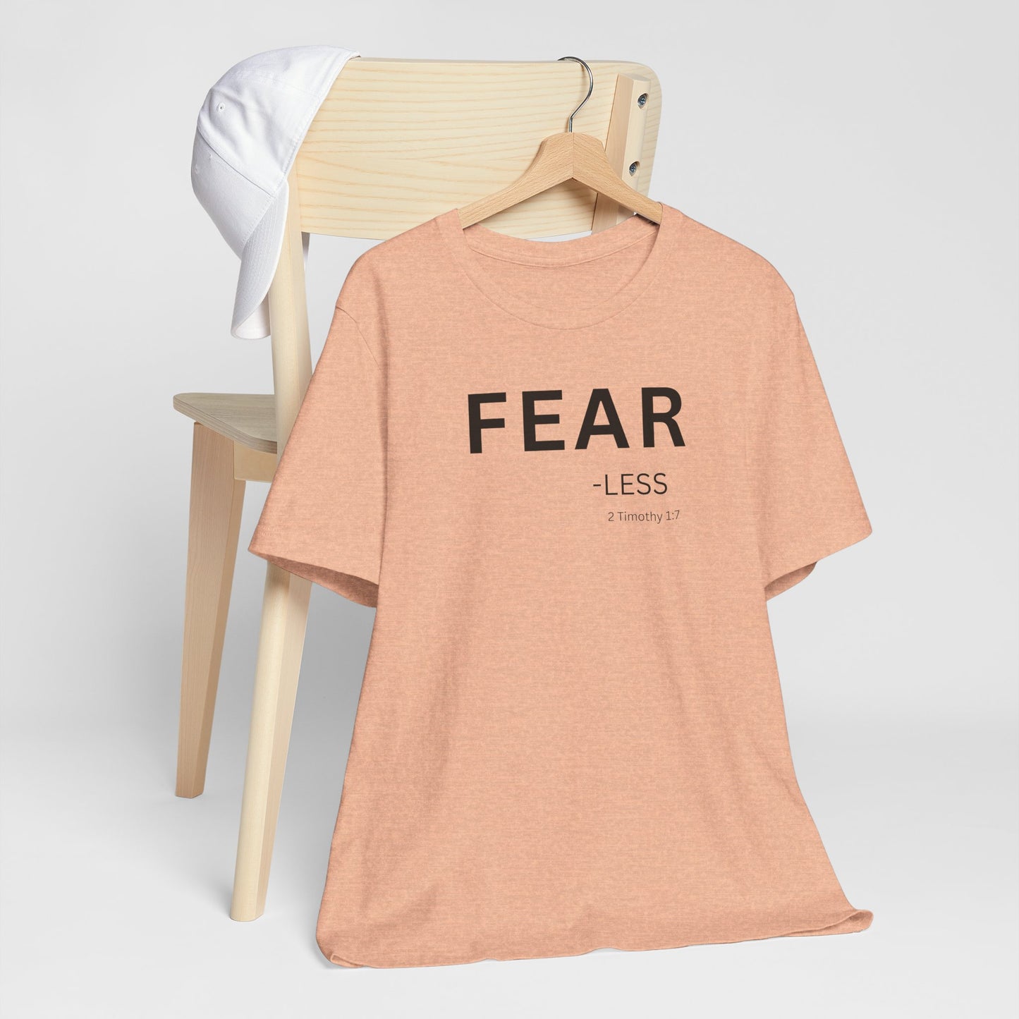 FEAR - less - (2 Timothy 1:7) | Christian Statement T-Shirt