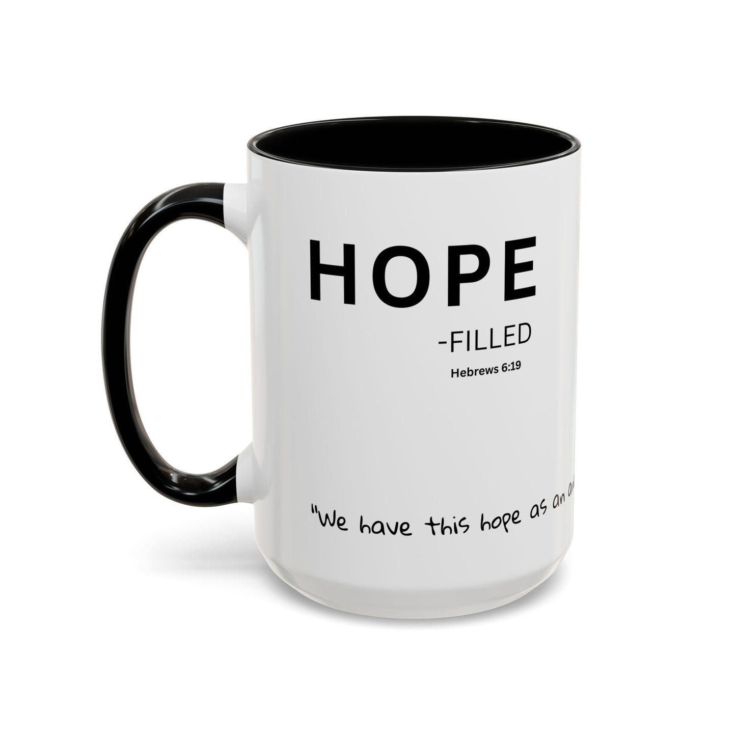 HOPE-filled Coffee Mug Hebrews 6:19— "Faith" with Scripture Around Base (Accent, Colorful)