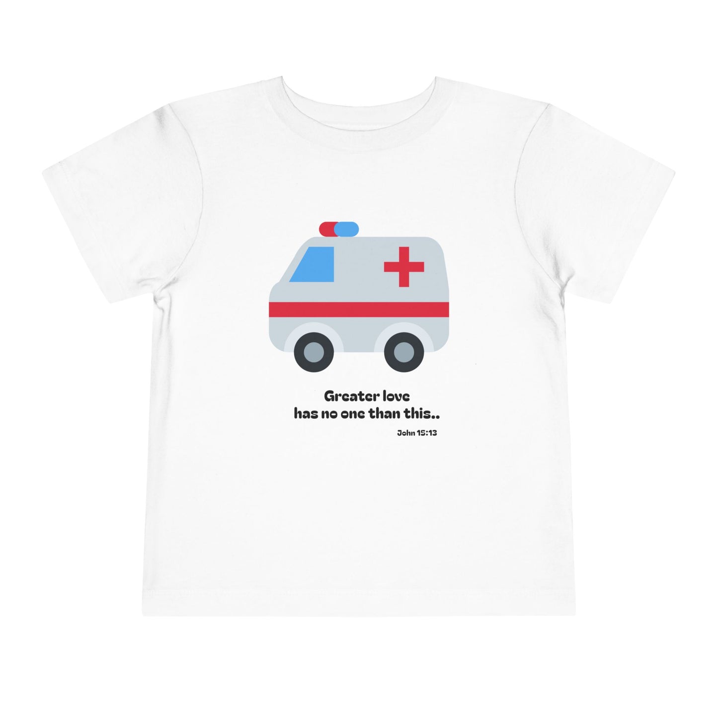 Christian Toddler Tee — Ambulance Graphic (John 15:13)