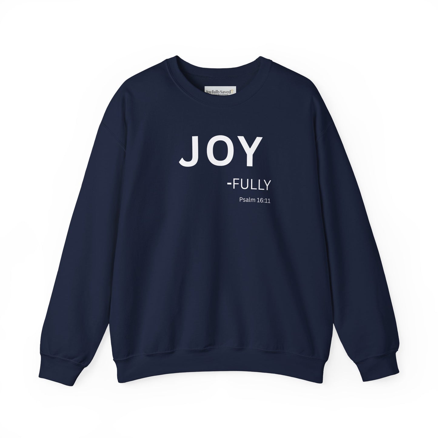 JOY-fully Sweatshirt | Chritian Unisex clothing ( Psalms 16:11)