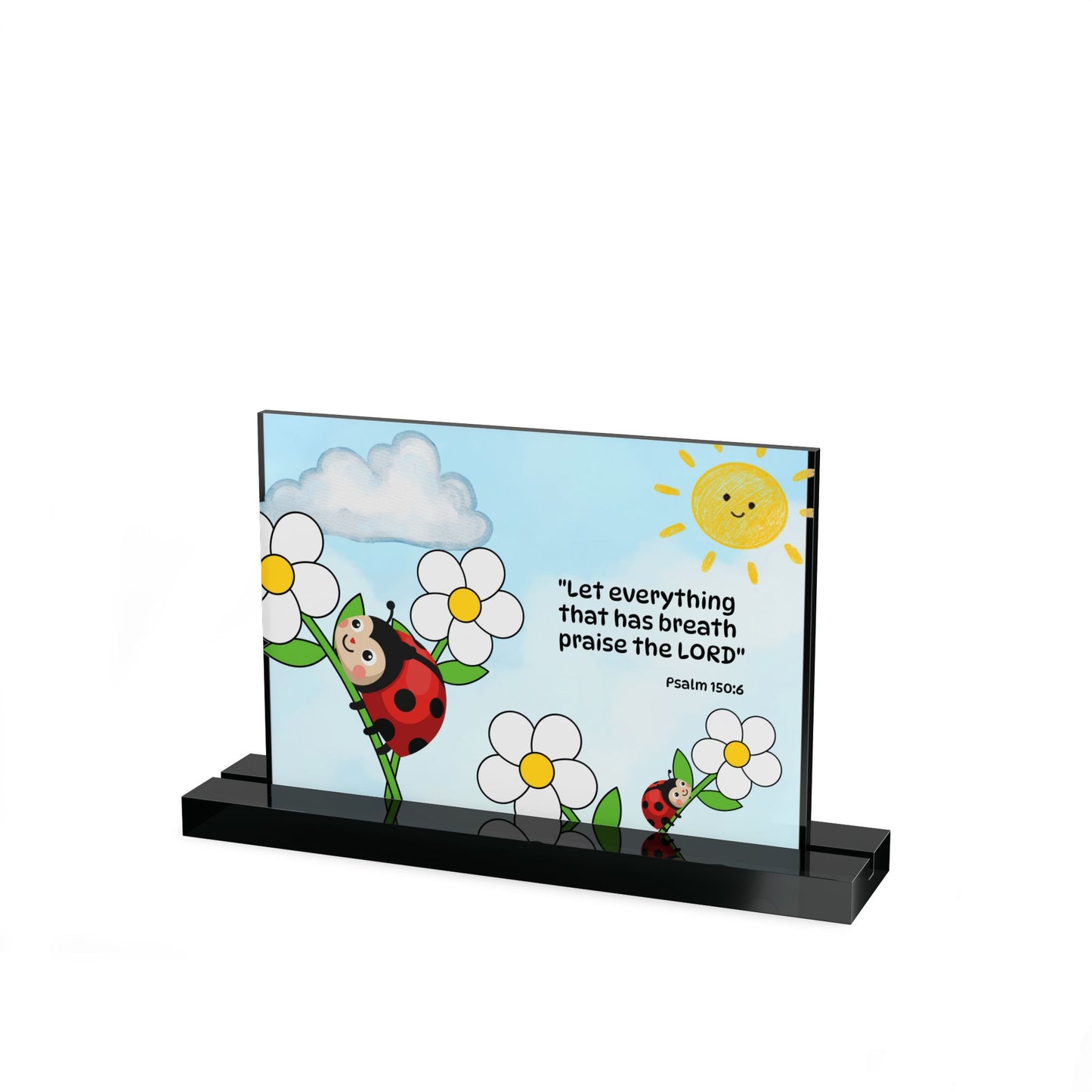Ladybug Acrylic Table Sign — Christian gift (Psalm 150:6)