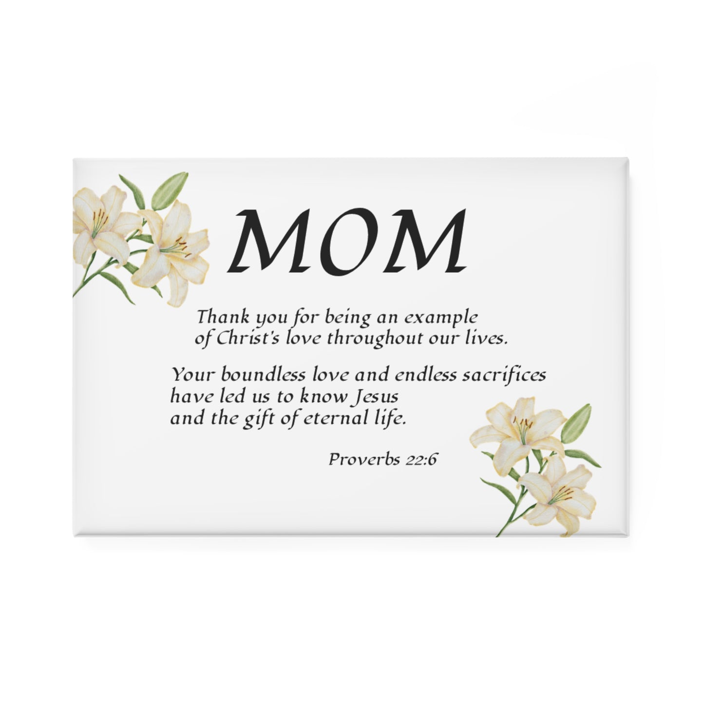 Christian Mother Magnet — "Thanks for Being a Witness of Christ's Love" with Proverbs 22:6 & Peaceful Lily