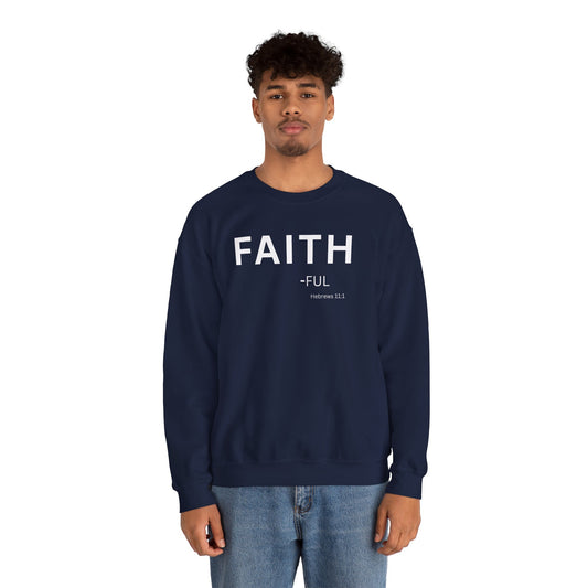 Faith-ful Sweatshirt | Chritian Unisex clothing (Hebrews 11:1)