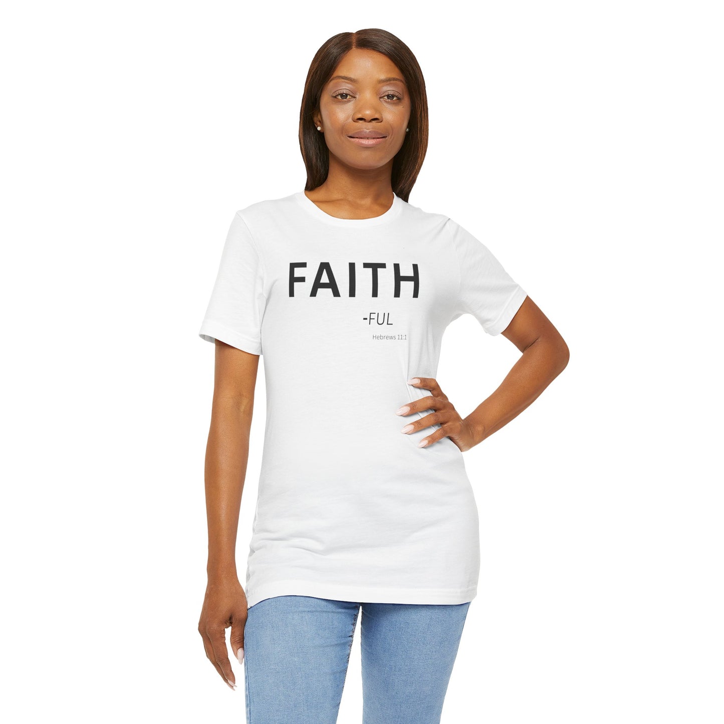 FAITH – full  (Hebrews 11:1) | Christian Statement T-Shirt