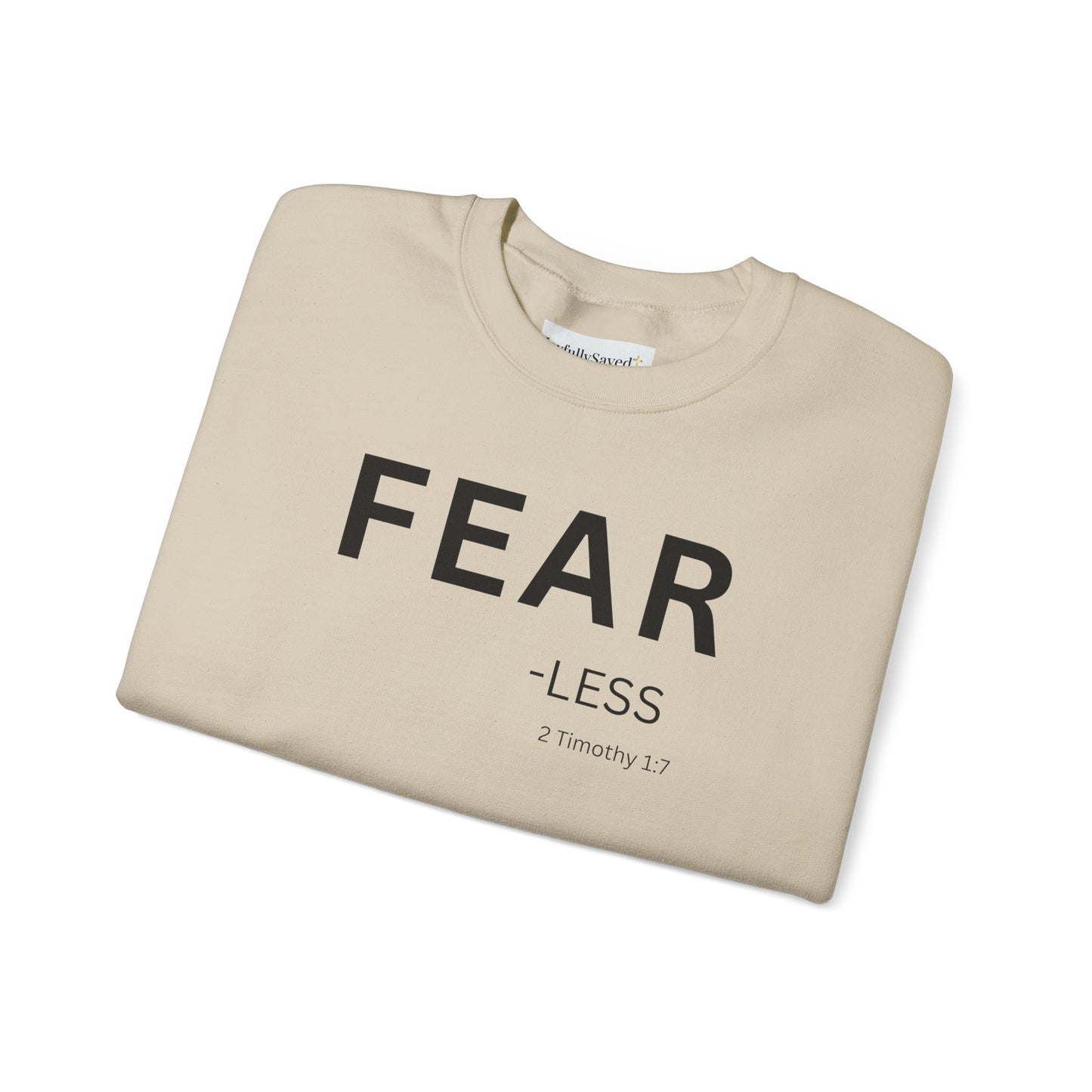 FEAR-less Sweatshirt | Chritian Unisex clothing (2 Timothy 1:7)