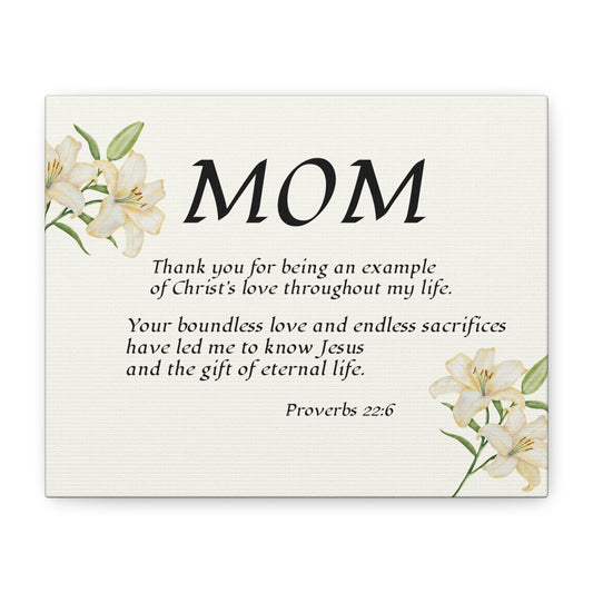 Christian Canvas Wall Art for Moms,(from 1 person) — Proverbs 22:6 "Thank You for Showing Christ's Love"