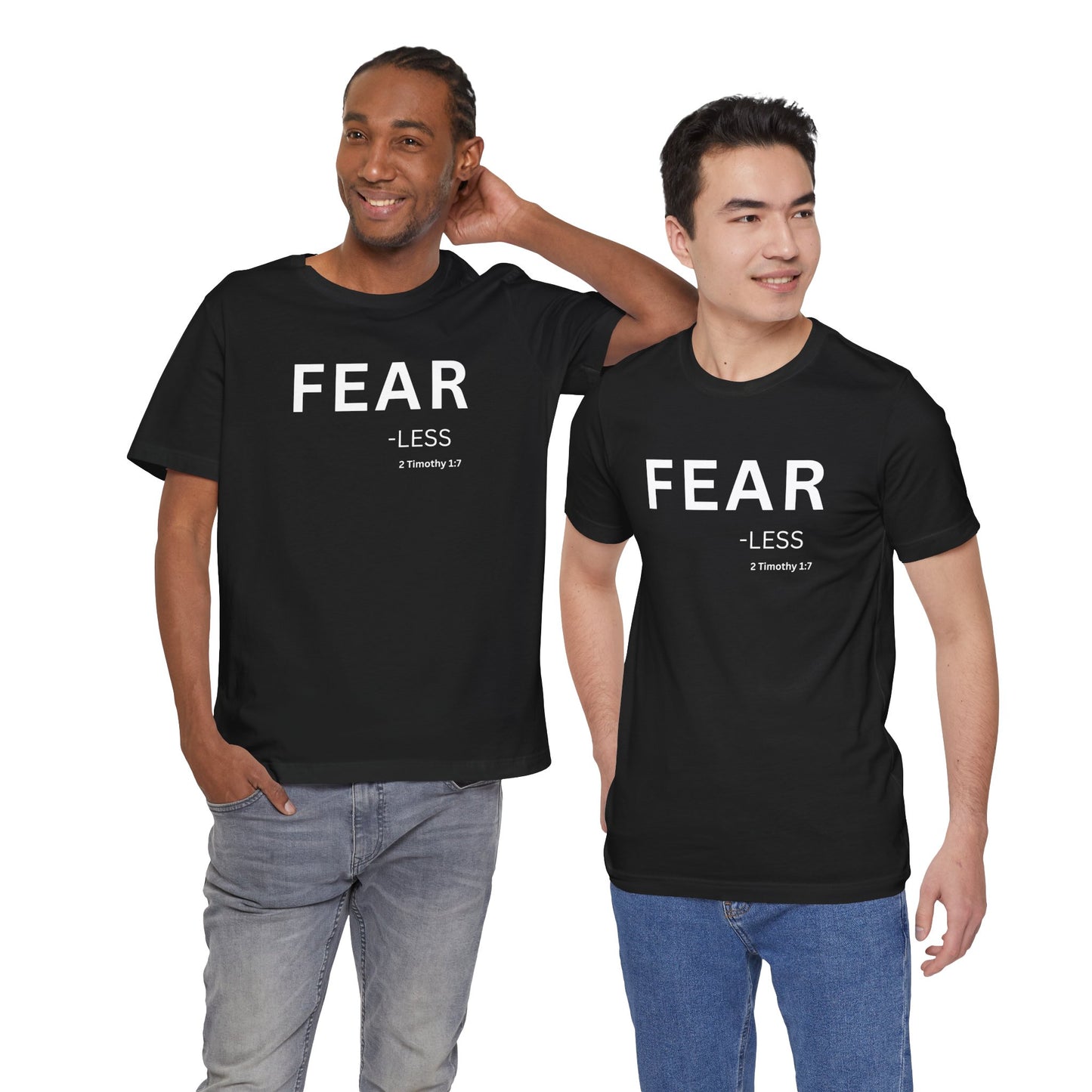 FEAR - less - (2 Timothy 1:7) | Christian Statement T-Shirt