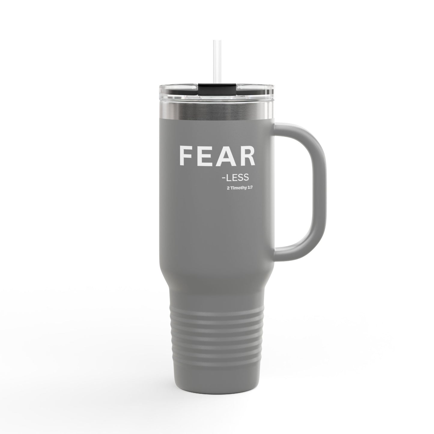 FEAR-less Insulated 40oz Travel Mug — Christian Faith Declaration 2 Timothy 1:17